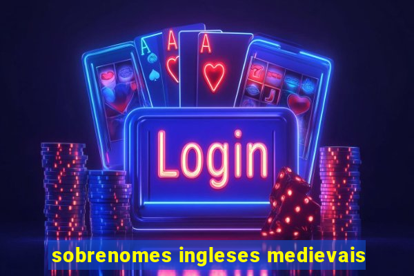 sobrenomes ingleses medievais